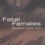 Fatal Females by Micki Pistorius