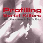 Profiling Serial Killers by Micki Pistorius