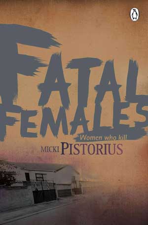 Fatal Females: Women who kill