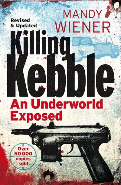 Killing Kebble: An underworld exposed