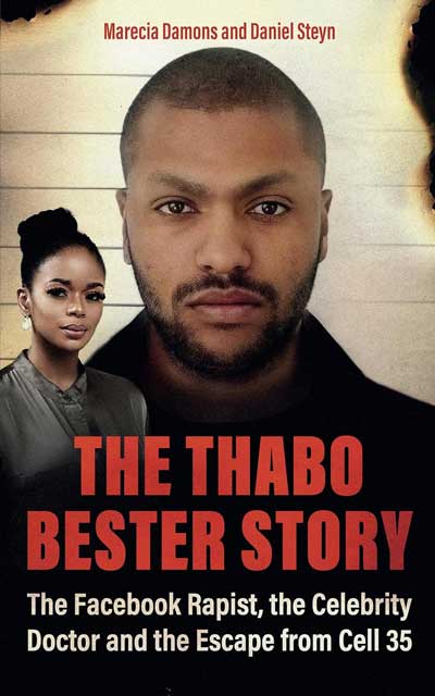 The Thabo Bester Story: The Facebook Rapist, the Celebrity Doctor and the Escape from Cell 35