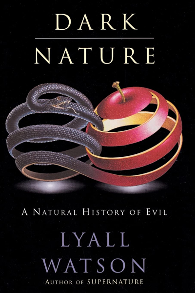 Dark Nature: Natural History of Evil