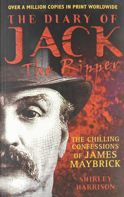 The Diary of Jack the Ripper: The Chilling Confessions of James Maybrick