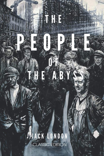 The People of the Abyss: With original illustrations